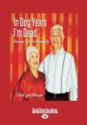 Image for In Dog Years I&#39;m Dead : Growing Old (Dis)Gracefully
