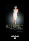 Image for Liz Hurley: Uncovered