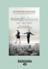 Image for Mindfulness at Work : How to Avoid Stress, Achieve More and Enjoy Life!