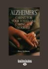 Image for Alzheimer&#39;s : Caring for Your Loved One, Caring for Yourself