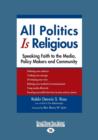 Image for All Politics Is Religious