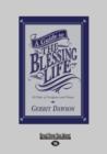 Image for A Guide to the Blessing Life : 40 Days of Scripture and Prayer