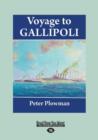 Image for Voyage to Gallipoli