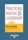 Image for Practicing Positive Leadership