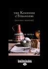 Image for The Kindness of Strangers : Kitchen Memoirs