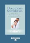 Image for Deep Brain Stimulation: : A New Life for People with Parkinson&#39;s, Dystonia, and Essential Tremor
