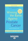 Image for Winning the Battle Against Prostate Cancer : Get The Treatment That&#39;s Right For You