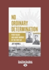 Image for No Ordinary Determination : Percy Black and Harry Murray of the First AIF