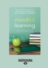 Image for Mindful Learning : Reduce Stress and Improve Brain Performance for Effective Learning