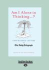 Image for Am I Alone in Thinking...? : Unpublished Letters to The Daily Telegraph