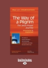 Image for The Way of a Pilgrim : The Jesus Prayer Journeya€”Annotated &amp; Explained