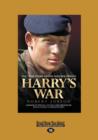 Image for Harry&#39;s war  : the true story of the soldier prince