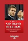Image for Arise Sir David Beckham  : footballer, celebrity, legend