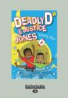 Image for Deadly D and Justice Jones: Rising Star : Book 2