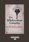 Image for The Malevolent Comedy : An Elizabethan Mystery