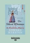 Image for The Silent Woman : An Elizabethan Mystery