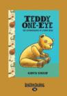 Image for Teddy One-Eye : The Autobiography of a Teddy Bear