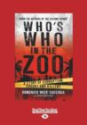 Image for Who&#39;s Who in the Zoo : A Story of Corruption, Crooks and Killers