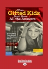 Image for When Gifted Kids Don&#39;t Have All the Answers : How to Meet Their Social and Emotional Needs (Revised &amp; Updated Edition)