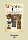 Image for Blood on the Thistle : The tragic story of the Cranston family and their remarkable sacrifi ce in the Great War