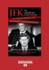 Image for JFK - An American Coup : The Truth Behind the Kennedy Assassination