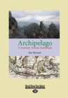 Image for Archipelago : A Journey Across Indonesia