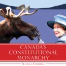 Image for Canada&#39;s constitutional monarchy