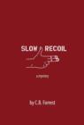 Image for Slow Recoil: A Charlie McKelvey Mystery