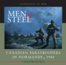 Image for Men of steel: Canadian paratroopers in Normandy