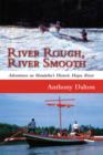 Image for River rough, river smooth: adventures on Manitoba&#39;s historic Hayes River