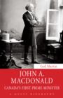 Image for John A. Macdonald: Canada&#39;s first Prime Minister