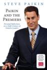 Image for Paikin and the premiers: personal reflections on a half-century of Ontario leaders
