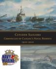 Image for Citizen sailors: chronicles of Canada&#39;s naval reserve