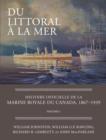 Image for Du littoral a la mer: Histoire officielle de la Marine royale du Canada, 1867-1939, Volume I