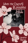 Image for When the Cherry Blossoms Fell: A Cherry Blossom Book