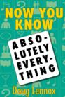 Image for Now you know absolutely everything : 29