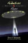 Image for Abductions and aliens: what&#39;s really going on?