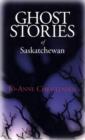 Image for Ghost Stories of Saskatchewan