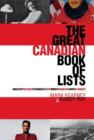 Image for The great Canadian book of lists: greatest, sexiest, strangest, best, worst, highest, lowest, largest