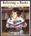 Image for Believing in Books: The Story of Lillian Smith : 3