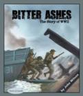 Image for Bitter Ashes: The Story of WW II