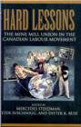 Image for Hard lessons: the Mine Mill Union in the Canadian labour movement
