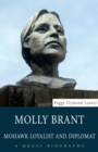 Image for Molly Brant  : Mohawk loyalist and diplomat