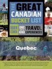 Image for The great Canadian bucket list.: (Quebec)