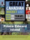 Image for The great Canadian bucket list.: (Prince Edward Island)