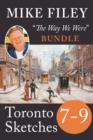 Image for Mike Filey&#39;s Toronto sketches. : Books 7-9