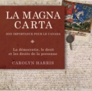 Image for La Magna Carta, son importance pour le Canada: La democratie, le droit et les droits de la personne