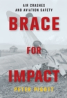 Image for Brace for impact  : air crashes and aviation safety
