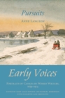 Image for Early voices: portraits of Canada by women writers, 1639-1914. (Pursuits)