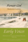 Image for Early voices: portraits of Canada by women writers, 1639-1914. (Pioneer girl)